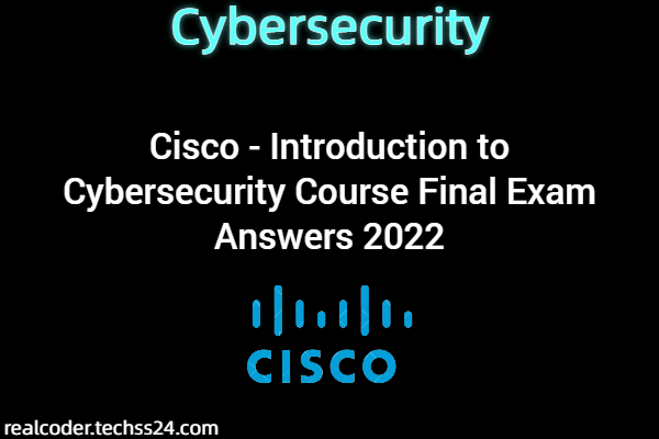 Cisco - Introduction to Cybersecurity Course Final Exam Answers 2022