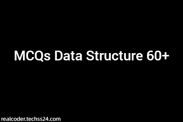 MCQs Data Structure 60+