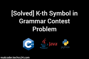 [Solved] K-th Symbol in Grammar Contest Problem