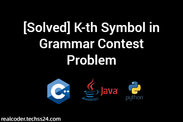[Solved] K-th Symbol in Grammar Contest Problem