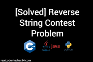 [Solved] Reverse String Contest Problem