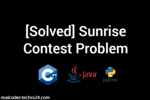 [Solved] Sunrise Contest Problem