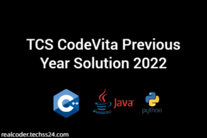 TCS CodeVita Previous Year Solution 2022