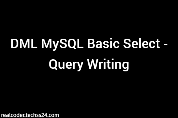 DML MySQL Basic Select - Query Writing