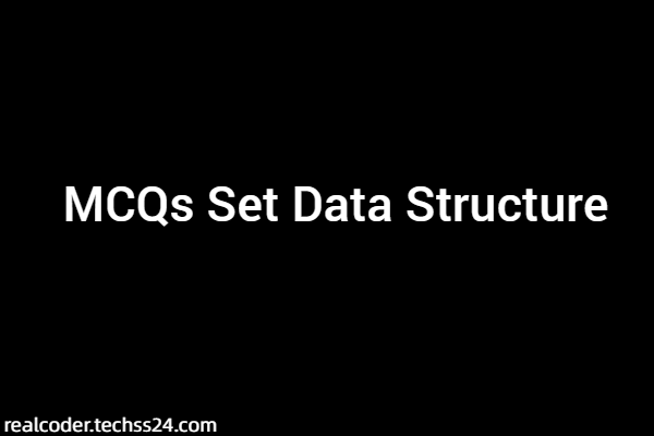 MCQs Set Data Structure
