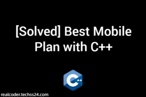 [Solved] Best Mobile Plan with C++