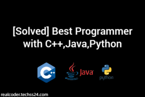 [Solved] Best Programmer with C++,Java,Python