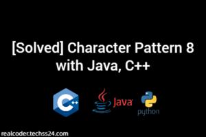 [Solved] Character Pattern 8 with Java, C++