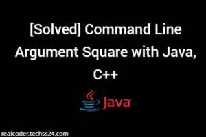 [Solved] Command Line Argument Square with Java, C++