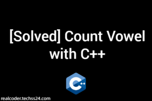 [Solved] Count Vowel with C++