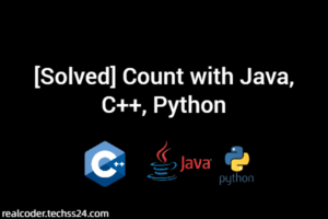 [Solved] Count with Java, C++, Python