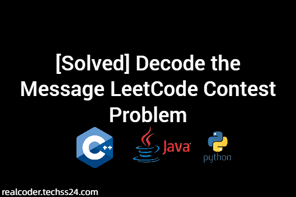 [Solved] Decode the Message LeetCode Contest Problem