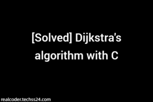 [Solved] Dijkstra's algorithm with C