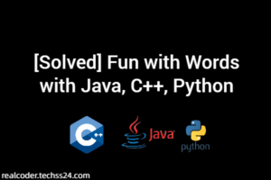 [Solved] Fun with Words with Java, C++, Python