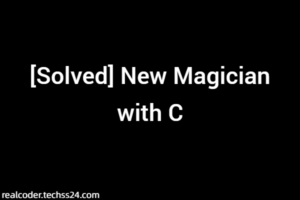 [Solved] New Magician with C