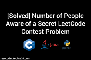 [Solved] Number of People Aware of a Secret LeetCode Contest Problem
