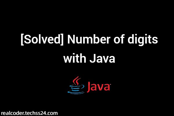 [Solved] Number of digits with Java