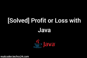 [Solved] Profit or Loss with Java