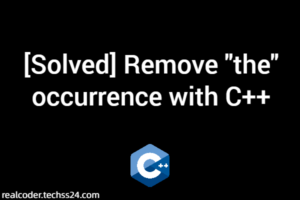 [Solved] Remove "the" occurrence with C++