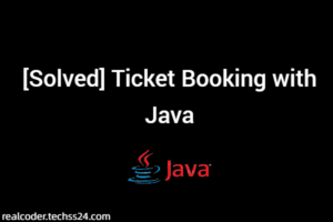 [Solved] Ticket Booking with Java