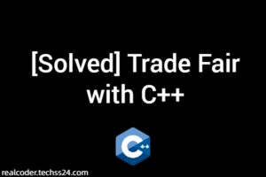 [Solved] Trade Fair with C++