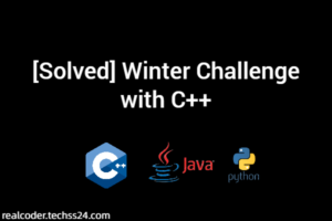 [Solved] Winter Challenge with C++