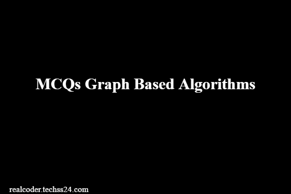 MCQs Graph Based Algorithms