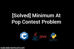 [Solved] Minimum At Pop Contest Problem