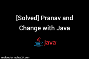 [Solved] Pranav and Change with Java