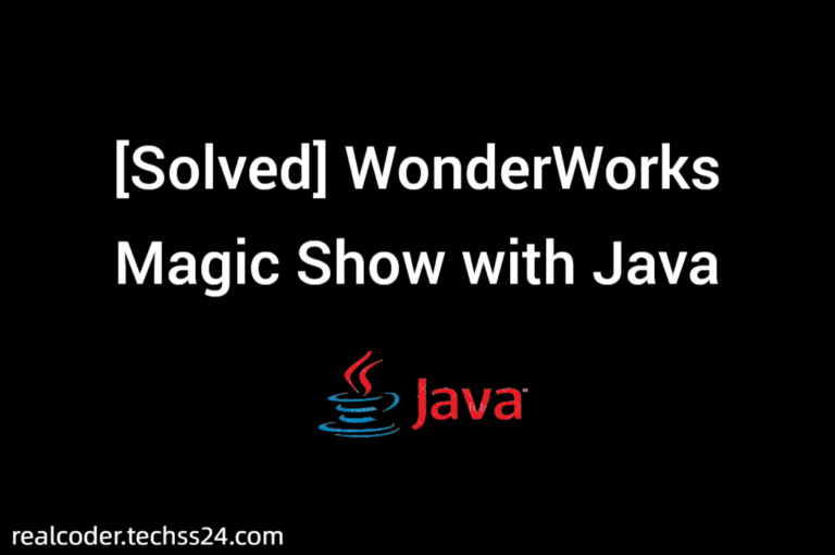 [Solved] WonderWorks Magic Show with Java