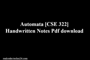 Automata [CSE 322] Handwritten Notes Pdf download