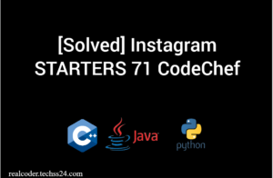 [Solved] Instagram STARTERS 71 CodeChef