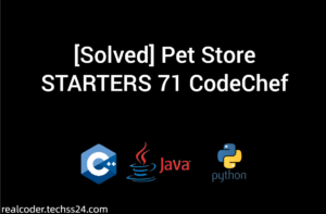 [Solved] Pet Store STARTERS 71 CodeChef