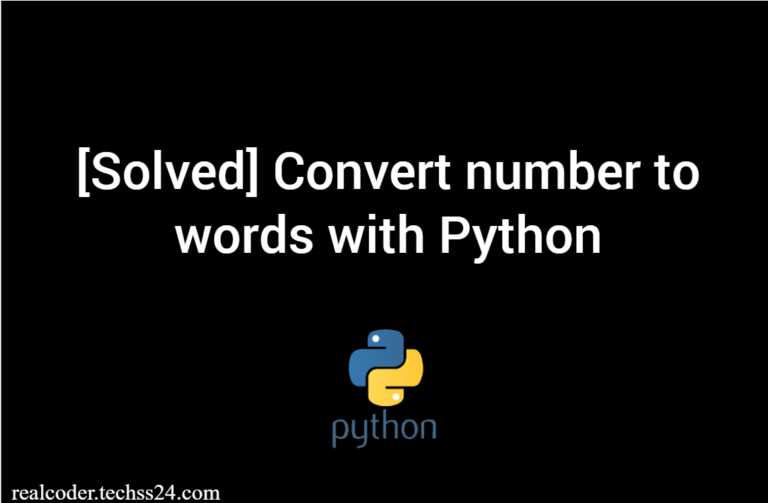 [Solved] Convert number to words with Python