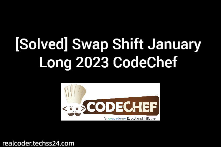 [Solved] Swap Shift January Long 2023 CodeChef