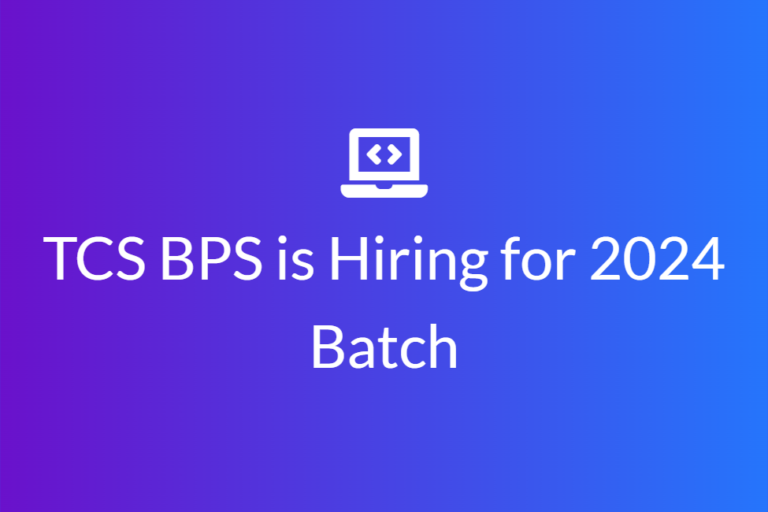 TCS BPS is Hiring for 2024 Batch